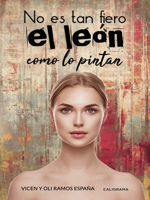 cover image of No es tan fiero el león como lo pintan